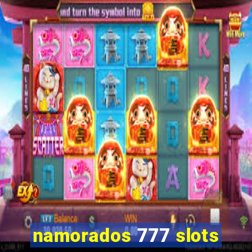 namorados 777 slots